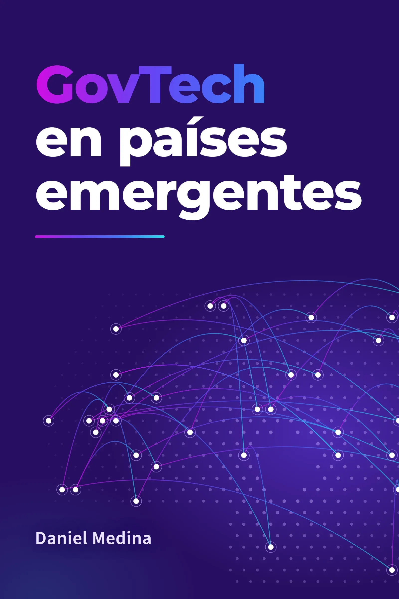 Carátula del libro "GovTech en países emergentes", de Daniel Medina